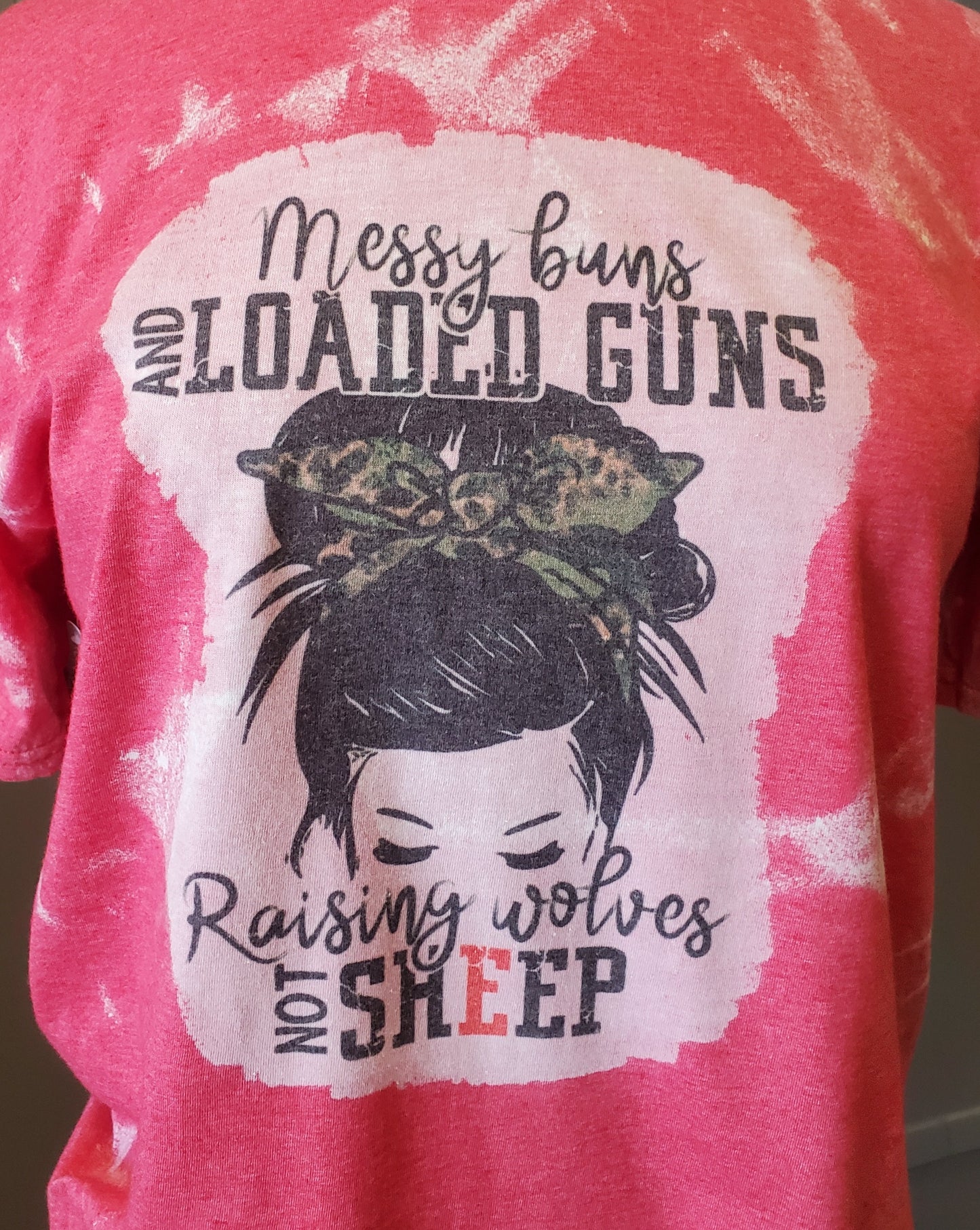 Messy Buns & Loaded Guns Bleached T-Shirt